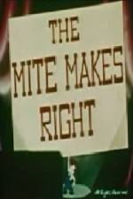 Watch The Mite Makes Right Zmovie