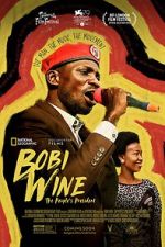 Watch Bobi Wine: The People\'s President Zmovie