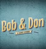 Watch Bob and Don: A Love Story Zmovie