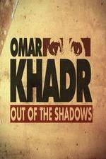 Watch Omar Khadr: Out of the Shadows Zmovie