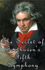 Watch The Secret of Beethoven's Fifth Symphony Zmovie