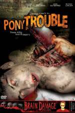 Watch Pony Trouble Zmovie