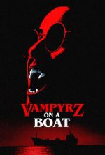 Watch VampyrZ on a Boat Zmovie
