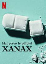 Watch Take Your Pills: Xanax Zmovie