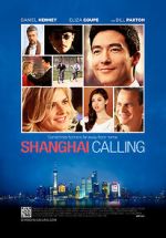 Watch Shanghai Calling Zmovie