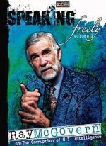 Watch Speaking Freely Volume 3: Ray McGovern Zmovie