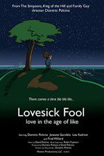 Watch Lovesick Fool - Love in the Age of Like Zmovie