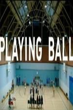 Watch Playing Ball Zmovie