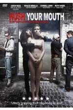 Watch Hush Your Mouth Zmovie