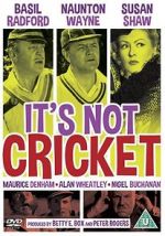 Watch It\'s Not Cricket Zmovie