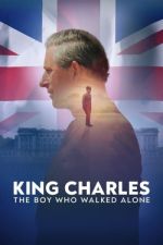 Watch King Charles: The Boy Who Walked Alone Zmovie