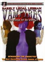 Watch Barely Legal Lesbian Vampires: The Curse of Ed Wood! Zmovie