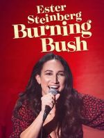 Watch Ester Steinberg: Burning Bush (TV Special 2021) Zmovie