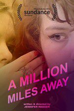 Watch A Million Miles Away Zmovie