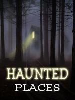 Watch Haunted Places Zmovie