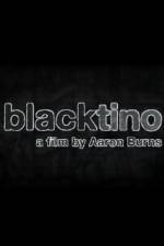 Watch Blacktino Zmovie