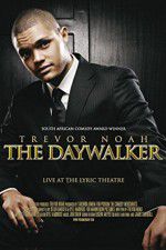 Watch Trevor Noah: The Daywalker Zmovie