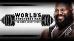 Watch WWE: World\'s Strongest Man: The Mark Henry Story Zmovie