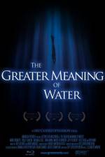 Watch The Greater Meaning of Water Zmovie