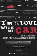 Watch I\'m in love with my car Zmovie