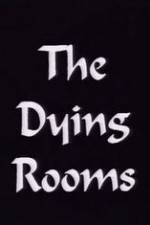 Watch The Dying Rooms Zmovie