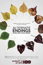 Watch Alternate Endings: Six New Ways to Die in America Zmovie