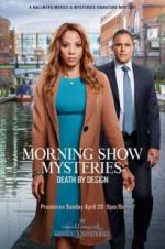 Watch Morning Show Mysteries: Death by Design Zmovie