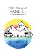 Watch The Meaning of Vanlife Zmovie