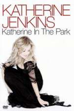 Watch Katherine Jenkins: Katherine in the Park Zmovie