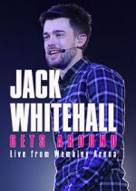 Watch Jack Whitehall Gets Around: Live from Wembley Arena Zmovie