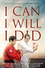 Watch I Can I Will I Did Zmovie