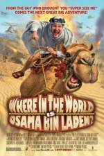 Watch Where in the World Is Osama Bin Laden? Zmovie