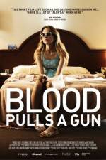 Watch Blood Pulls a Gun Zmovie