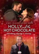 Watch Holly and the Hot Chocolate Zmovie