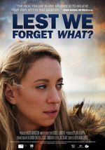 Watch Lest We Forget What? Zmovie