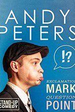 Watch Andy Peters: Exclamation Mark Question Point Zmovie