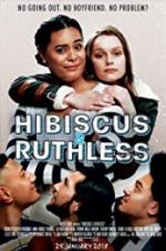 Watch Hibiscus & Ruthless Zmovie