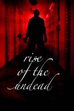 Watch Rise of the Undead Zmovie