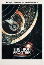 Watch The High Frontier: The Untold Story of Gerard K. O\'Neill Zmovie