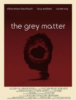 Watch The Grey Matter Zmovie