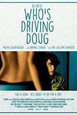 Watch Who's Driving Doug Zmovie