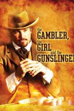 Watch The Gambler the Girl and the Gunslinger Zmovie