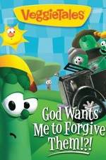 Watch VeggieTales: God Wants Me to Forgive Them!?! Zmovie