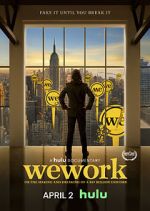 Watch WeWork: Or the Making and Breaking of a $47 Billion Unicorn Zmovie