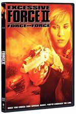 Watch Excessive Force II Force on Force Zmovie