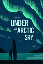 Watch Under an Arctic Sky Zmovie