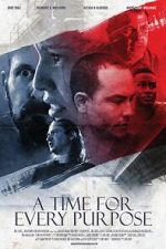 Watch A Time for Every Purpose Zmovie