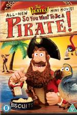 Watch The Pirates So You Want To Be A Pirate Zmovie