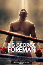Watch Big George Foreman: The Miraculous Story of the Once and Future Heavyweight Champion of the World Zmovie
