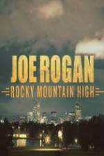 Watch Joe Rogan Rocky Mountain High Zmovie